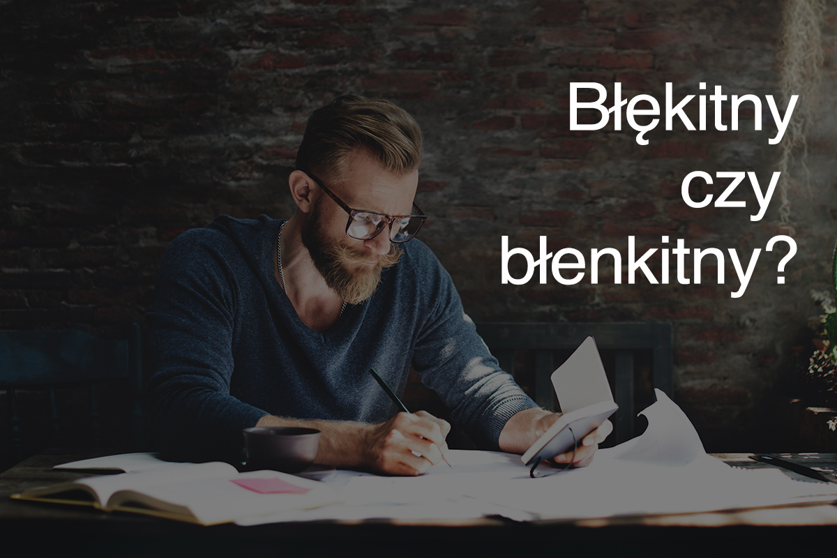 Błękitny czy błenkitny?